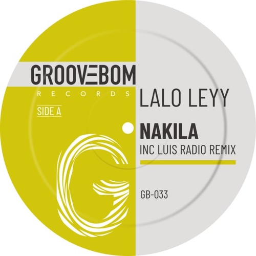 Lalo Leyy - Nakila (Inc Luis Radio Remix) [GB033]